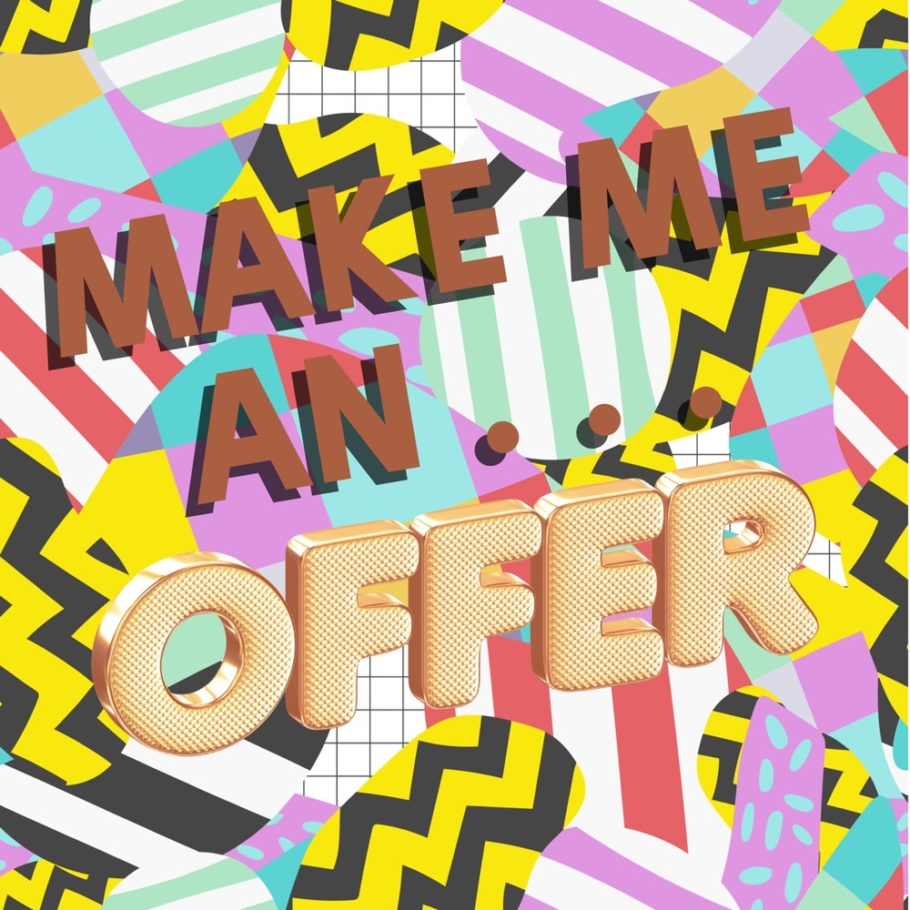 Make me an offer!